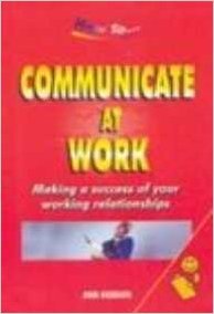 Book cover of Communicate At Work [Aug 30, 2006] Dobson, Ann by Dobson