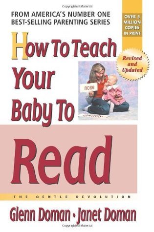 Book cover of How To Teach Your Baby To Read by Glenn Doman, Janet Doman