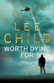 Book cover of Worth Dying For by Lee Child