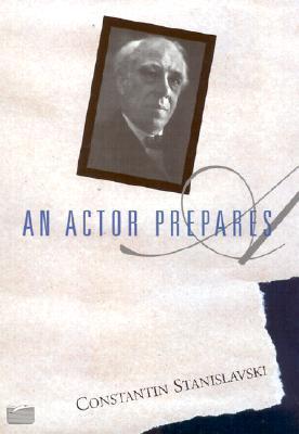 Book cover of An Actor Prepares by Constantin Stanislavski, Elizabeth Reynolds Hapgood