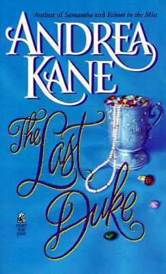 Book cover of The Last Duke by Andrea Kane