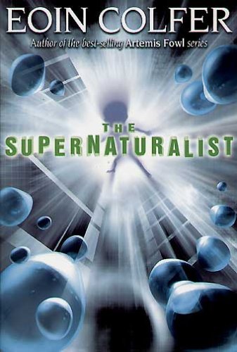 Book cover of The Supernaturalist by Eoin Colfer