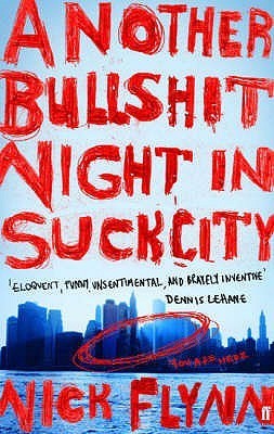 Book cover of Another Bullshit Night in Suck City by Nick Flynn