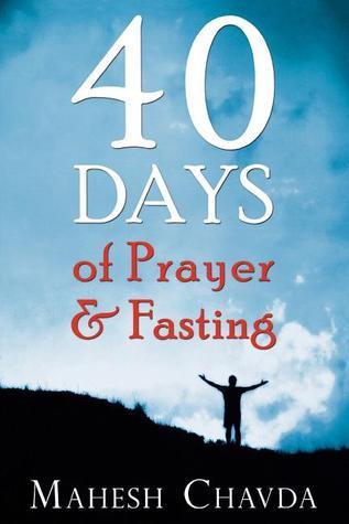 Book cover of 40 Days of Prayer and Fasting by Mahesh Chavda