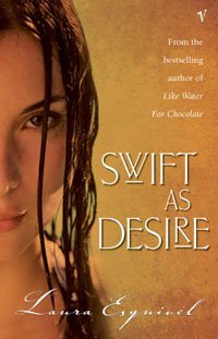 Book cover of Swift As Desire by Laura Esquivel