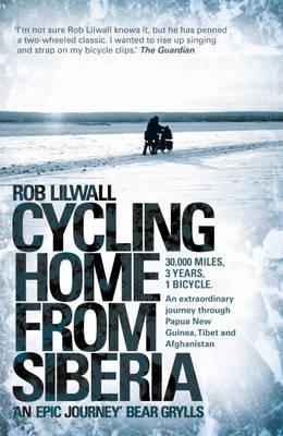 Book cover of Cycling Home From Siberia by Rob Lilwall