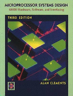 Book cover of Microprocessor Systems Design: 68000 Family Hardware, Software, And Interfacing by Alan Clements