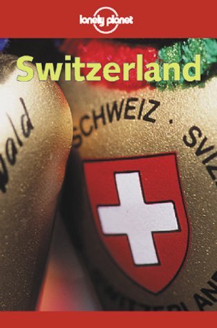 Book cover of Switzerland by Mark Honan, Lonely Planet
