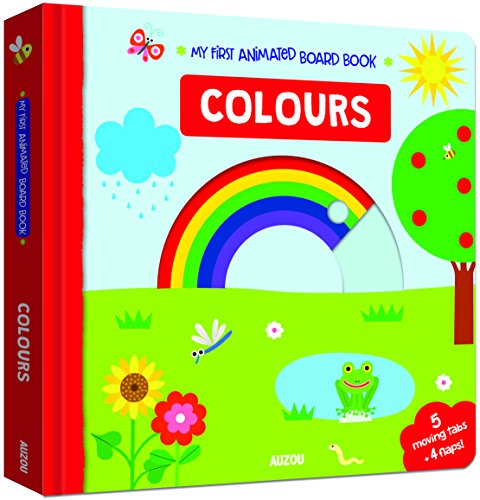Book cover of Colours: My First Animated Board Book by Unknown Author