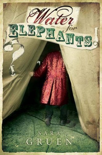 Book cover of Water For Elephants - A Novel by Sara Gruen