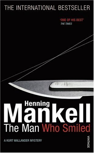 Book cover of The Man Who Smiled by Henning Mankell
