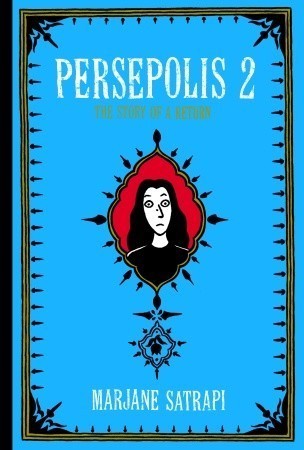Book cover of Persepolis 2: The Story of a Return by Marjane Satrapi, Anjali Singh (Trans.)
