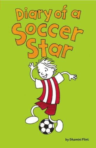 Book cover of Diary Of A Soccer Star: 1 by Shamini Flint