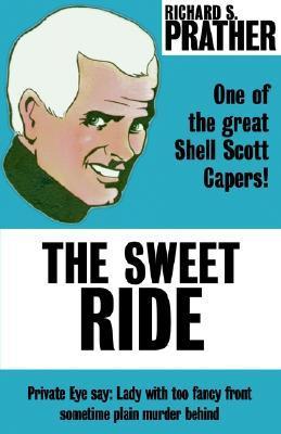 Book cover of The Sweet Ride by Richard S. Prather
