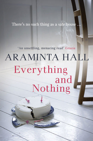 Book cover of Everything And Nothing by Araminta Hall