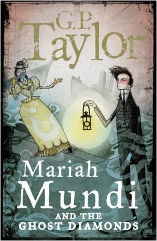 Book cover of Mariah Mundi And The Ghost Diamonds by G.P. Taylor