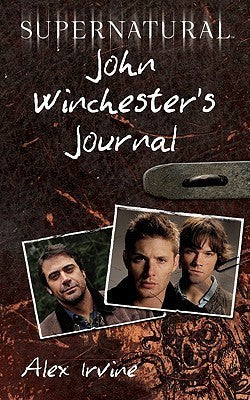 Book cover of John Winchester's Journal by Alexander C. Irvine