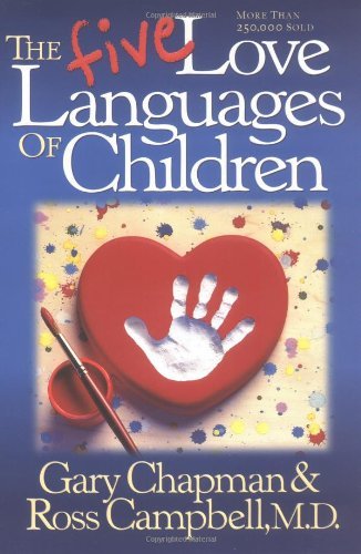 Book cover of The Five Love Languages Of Children by Gary Chapman, D. Ross Campbell
