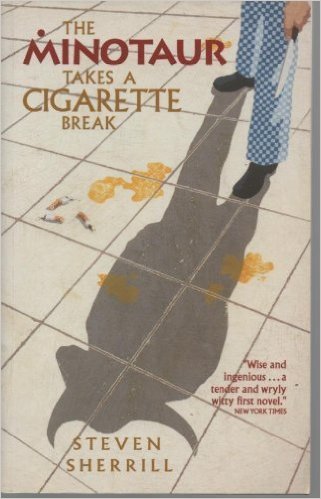 Book cover of The Minotaur Takes a Cigarette Break by Steven Sherrill