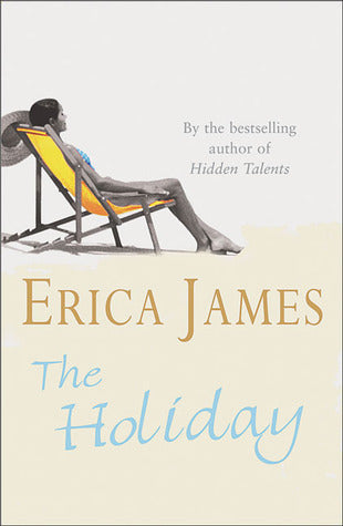 Book cover of The Holiday by Erica  James