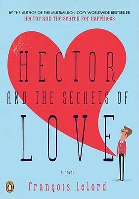 Book cover of Hector And The Secrets Of Love by François Lelord, Lorenza García (Trans.)