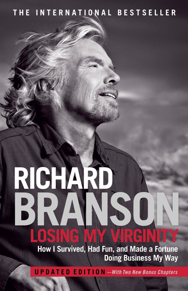 Book cover of Losing My Virginity: How I Survived, Had Fun, And Made A Fortune Doing Business My Way by Richard Branson