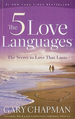Book cover of The 5 Love Languages: The Secret To Love That Lasts by Gary Chapman