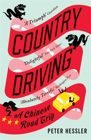 Book cover of Country Driving: A Chinese Road Trip by Peter Hessler