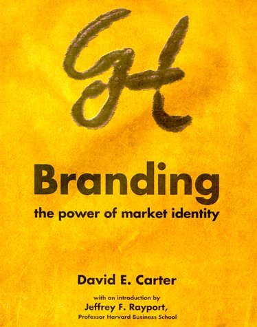Book cover of Branding: The Power of Market Identity by David E. Carter
