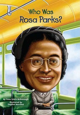 Book cover of Who Was Rosa Parks? by Yona Zeldis McDonough, Who H.Q., Stephen Marchesi (Illus.)
