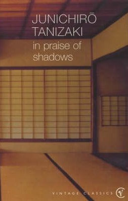 Book cover of In Praise of Shadows by Jun'ichirō Tanizaki