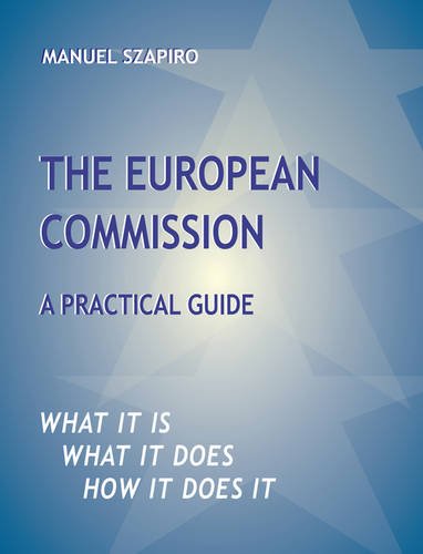 Book cover of The European Commission: A Practical Guide by Manuel Szapiro