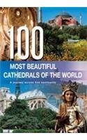 Book cover of 100 Most Beautiful Cathedrals of the World by Unknown Author