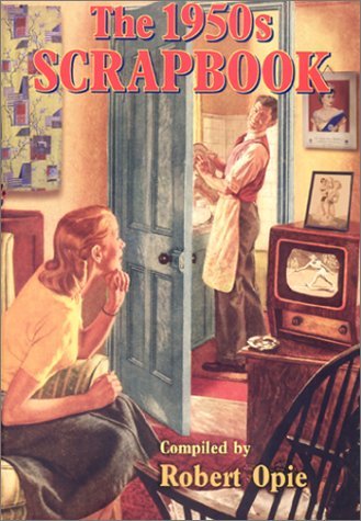 Book cover of The 1950s Scrapbook by Robert Opie