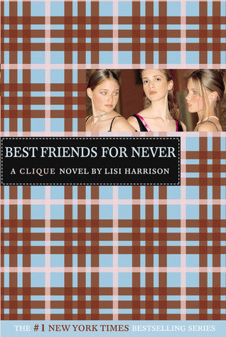 Book cover of Best Friends For Never by Lisi Harrison