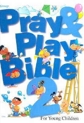 Book cover of Pray & Play Bible 2: For Young Children by Anonymous