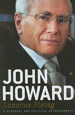 Book cover of Lazarus Rising: A Personal and Political Autobiography by John Howard