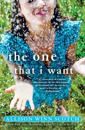 Book cover of The One That I Want by Allison Winn Scotch