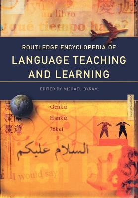 Book cover of Routledge Encyclopedia of Language Teaching and Learning by Michael Byram (Ed.)