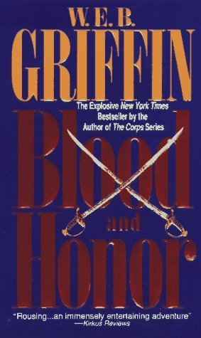 Book cover of Blood And Honor by W.E.B. Griffin