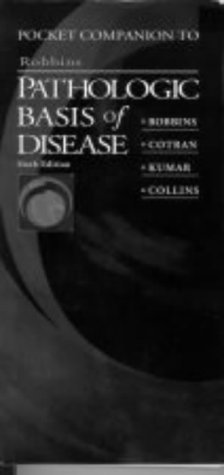 Book cover of Pocket Companion To Robbins Pathologic Basis Of Disease by Stanley L. Robbins MD, Ramzi S. Cotran MD, Vinay Kumar, Tucker Collins PhD
