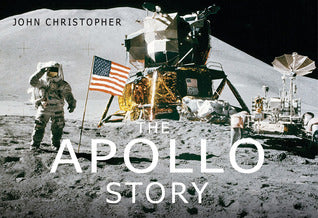 Book cover of The Apollo Story by John   Christopher