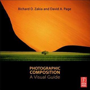 Book cover of Photographic Composition: A Visual Guide by Richard D. Zakia, David A. Page