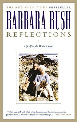 Book cover of Reflections: Life After The White House by Barbara Bush