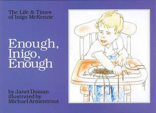Book cover of Enough, Inigo, Enough by Janet Doman