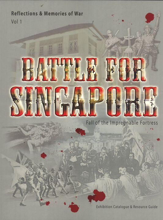 Book cover of Battle For Singapore: Fall Of The Impregnable Fortress by Pitt Kuan Wah (Ed.)