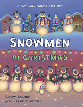 Book cover of Snowmen At Christmas by Caralyn Buehner, Mark Buehner (Illus.)