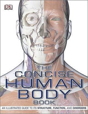 Book cover of The Concise Human Body Book: An Illustrated Guide To Its Structure, Function, And Disorders by Steve Parker