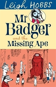 Book cover of Mr Badger And The Missing Ape by Leigh Hobbs