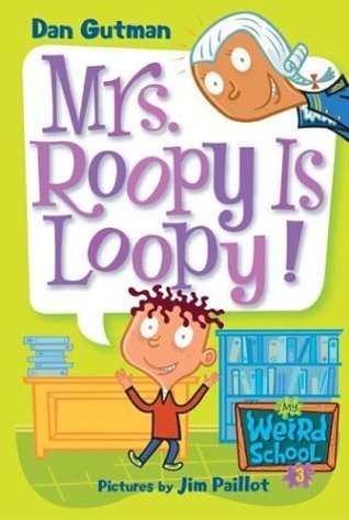 Book cover of Mrs. Roopy Is Loopy! by Dan Gutman